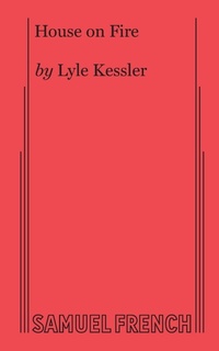 Enlarge image Cover: House on Fire - Samuel French Ltd