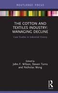 Cover: The Cotton and Textiles Industry: Managing Decline - Routledge