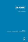 Cover: Swift: The Man, his Works, and the Age - Routledge