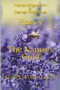Cover: Honey The Nature's Gold Recipes for Health - Scarlet Leaf Publishing House