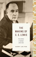 Cover: The Making of C. S. Lewis - Crossway Books