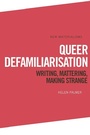 Cover: Queer Defamiliarisation - Edinburgh University Press