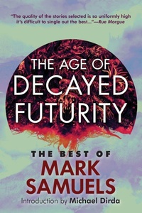 Enlarge image Cover: The Age of Decayed Futurity - Hippocampus Press