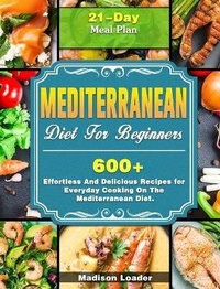 Abbildung von: Mediterranean Diet For Beginners - Madison Loader