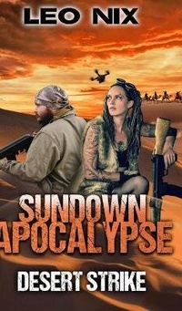 Abbildung von: Desert Strike (Sundown Apocalypse Book 4) - Blurb