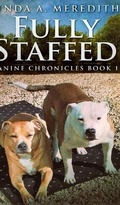 Cover: Fully Staffed (Canine Chronicles Book 1) - Blurb