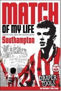Cover: Southampton Match of My Life - Pitch Publishing Ltd