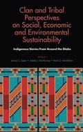 Cover: Clan and Tribal Perspectives on Social, Economic and Environmental Sustainability - Emerald Publishing Limited