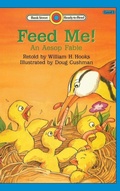 Cover: Feed Me! -An Aesop Fable - Ibooks for Young Readers