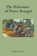 Cover: The Relevance of Pieter Bruegel - Rowanvale Books