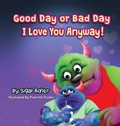 Cover: Good Day or Bad Day - I Love You Anyway! - Sigal Adler