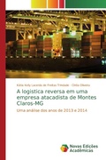 Cover: A logistica reversa em uma empresa atacadista de Montes Claros-MG - Novas Edi&ccedil;&otilde;es Acad&ecirc;micas