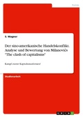 Cover: Der sino-amerikanische Handelskonflikt. Analyse und Bewertung von Milanovics "The clash of capitalisms" - GRIN Verlag