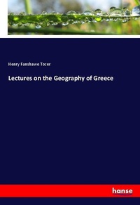 Enlarge image Cover: Lectures on the Geography of Greece - Hansebooks