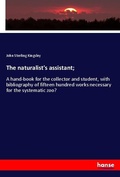 Cover: The naturalist's assistant; - Hansebooks