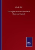 Cover: The Sights and Secrets of the National Capital - Salzwasser-Verlag GmbH