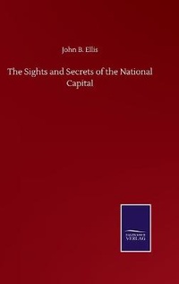 Enlarge image Cover: The Sights and Secrets of the National Capital - Salzwasser-Verlag GmbH