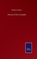 Cover: Heroes of the Crusades - Salzwasser-Verlag GmbH