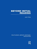 Cover: Beyond Initial Reading (RLE Edu I) - Routledge