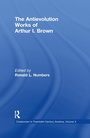 Cover: The Antievolution Works of Arthur I. Brown - Routledge
