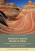 Cover: Arizona's Scenic Roads and Hikes - Simon + Schuster LLC