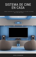 Cover: Sistema de Cine en Casa (COMPUTADORAS / Medios digitales / Audio) - COMPUTADORAS / Medios digitales / Audio