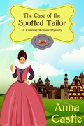 Cover: The Case of the Spotted Tailor (A Cunning Woman Mystery, #1) - A Cunning Woman Mystery