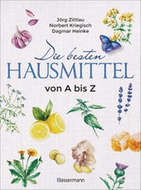 Abbildung von: Die besten Hausmittel von A bis Z - Bassermann