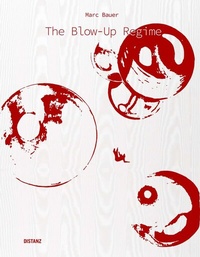 Enlarge image Cover: The Blow-Up Regime - DISTANZ Verlag