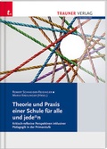 Cover: Theorie und Praxis einer Schule f&uuml;r alle und jede*n Kritisch-reflexive Perspektiven, Schriften der P&auml;dagogischen Hochschule Salzburg - Trauner Verlag