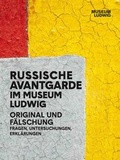 Cover: Russische Avantgarde. Original und F&auml;lschung. Fragen Untersuchungen, Erkl&auml;rungen - K&ouml;nig, Walther