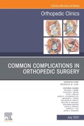 Cover: Common Complications in Orthopedic Surgery, An Issue of Orthopedic Clinics, E-Book - Elsevier