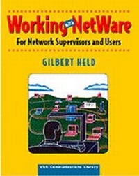 Abbildung von: Working with Netware for Network Supervisors and Users - Van Nostrand Reinhold Company