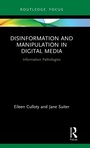 Cover: Disinformation and Manipulation in Digital Media - Routledge