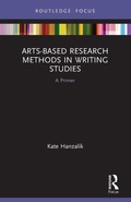Cover: Arts-Based Research Methods in Writing Studies - Routledge