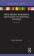 Cover: Arts-Based Research Methods in Writing Studies - Routledge