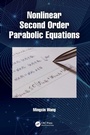 Cover: Nonlinear Second Order Parabolic Equations - CRC Press