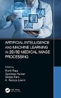 Cover: Artificial Intelligence and Machine Learning in 2d/3D Medical Image Processing - CRC Press