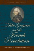 Cover: The Abbe Gregoire and the French Revolution - University of California Press