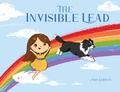 Cover: The Invisible Lead - Amy Curran