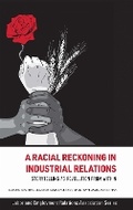 Cover: A Racial Reckoning in Industrial Relations - Labor and Employment Research Association