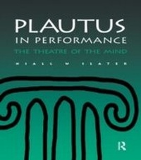 Enlarge image Cover: Plautus in Performance - Routledge