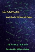 Cover: I Am To Tell You This And I Am To Tell You It Is Fiction - Kynegion House