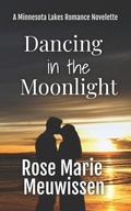 Cover: Dancing in the Moonlight - Rose Marie Meuwissen