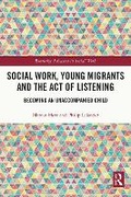 Cover: Social Work, Young Migrants and the Act of Listening - Routledge