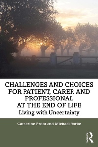 Abbildung von: Challenges and Choices for Patient, Carer and Professional at the End of Life - Routledge
