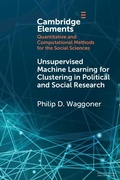 Cover: Unsupervised Machine Learning for Clustering in Political and Social Research - Cambridge University Press