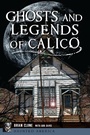 Cover: Ghosts and Legends of Calico - The History Press