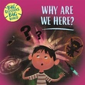 Cover: Big Questions, Big World: Why are we here? - Wayland