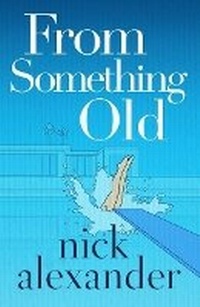 Enlarge image Cover: From Something Old - Lake Union Publishing